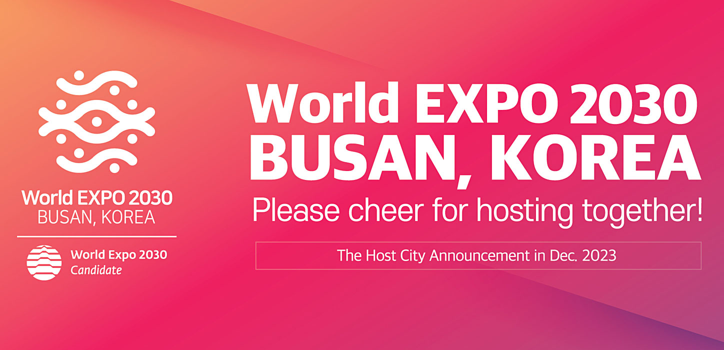 World EXPO 2030 BUSAN,KOREA - Please cheer for hosting together! The Host City Announcement in Dec. 2023